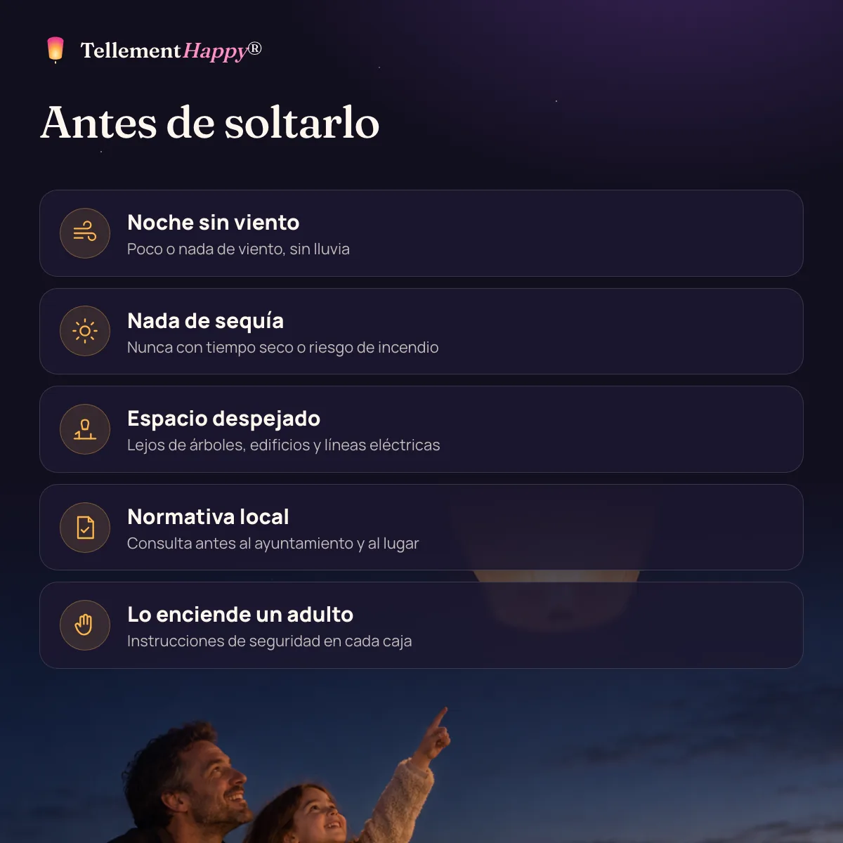 Antes de soltarlo: Noche sin viento, Nada de sequía, Espacio despejado, Normativa local, Lo enciende un adulto