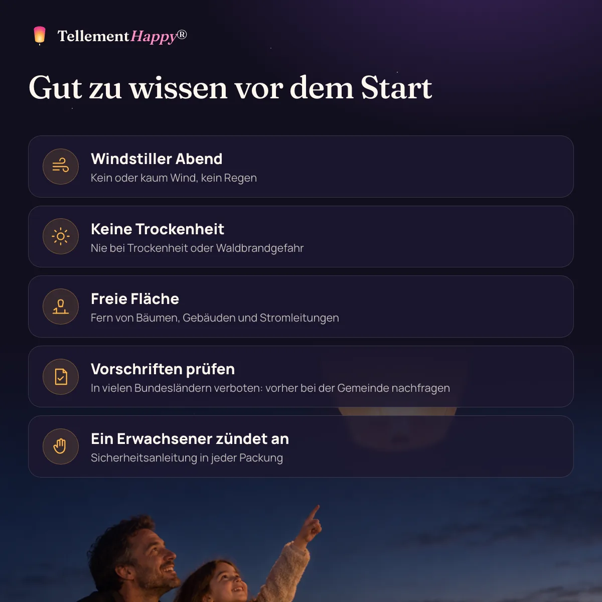 Gut zu wissen vor dem Start: Windstiller Abend, Keine Trockenheit, Freie Fläche, Vorschriften prüfen, Ein Erwachsener zündet an