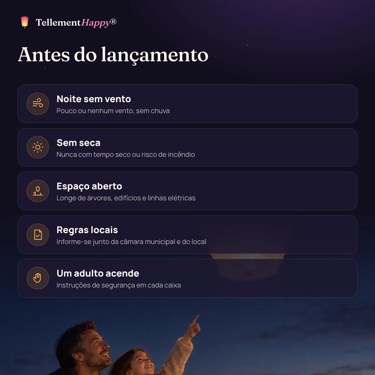 Antes do lançamento: Noite sem vento, Sem seca, Espaço aberto, Regras locais, Um adulto acende